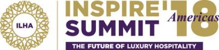 Learn from the Best in Luxury Hospitality at ILHA's INSPIRE'18