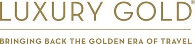 Luxury Gold Unveils 2020 Worldwide Launch with 3 New Journeys and Exclusive Chairman's Collection Experiences